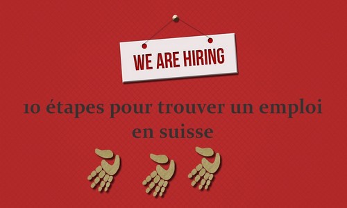 10 étapes pour trouver un emploi en suisse